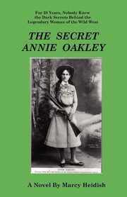 The Secret Annie Oakley, Heidish Marcy
