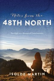 Notes from the 48th North, Martin Isolde