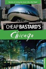 Cheap Bastard's? Guide to Chicago, Oehlsen Nadia