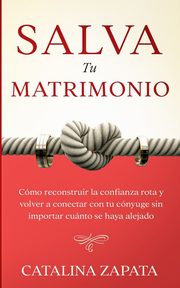 Salva tu matrimonio, Zapata Catalina