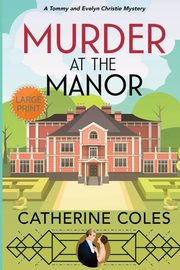 MURDER AT THE MANOR, Coles Catherine