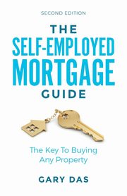 The Self-Employed Mortgage Guide, Das Gary