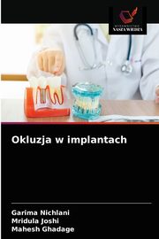 Okluzja w implantach, Nichlani Garima