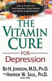 The Vitamin Cure for Depression, Jonsson Bo H.