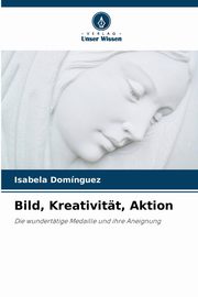 Bild, Kreativitt, Aktion, Domnguez Isabela