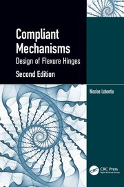 Compliant Mechanisms, Lobontiu Nicolae