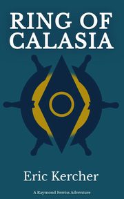 Ring of Calasia, Kercher Eric