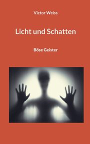 Licht und Schatten, Weiss Victor