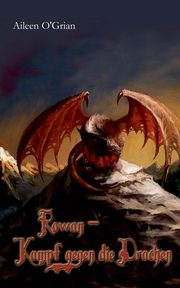 Rowan - Kampf gegen die Drachen, O'Grian Aileen