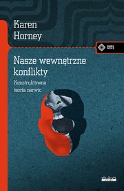 Nasze wewntrzne konflikty, Horney Karen