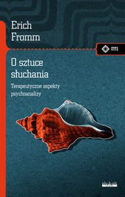 ksiazka tytu: O sztuce suchania autor: Fromm Erich