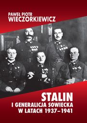 Stalin i generalicja sowiecka w latach 1937-1941, Wieczorkiewicz Pawe Piotr