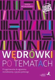 Wdrwki po tematach Przygotowanie do egzaminu smoklasisty z jzyka polskiego, Michakiewicz Teresa