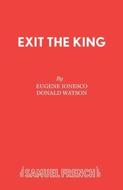 ksiazka tytu: Exit the King autor: Ionesco Eugene