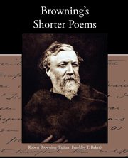 Browning's Shorter Poems, Browning Robert