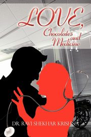 Love, Chocolates and Medicine, Krishna Ravi Shekhar