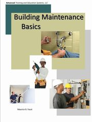 Building Maintenance Basics, Faust Maurice