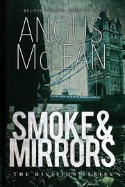 Smoke and Mirrors, McLean Angus