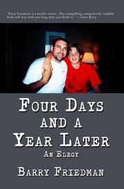 ksiazka tytu: Four Days and a Year Later autor: Friedman Barry