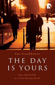 The Day is Yours, Stackhouse Ian