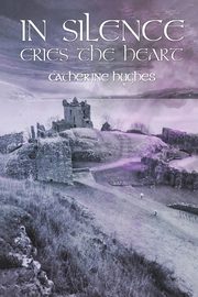 In Silence Cries the Heart, Hughes Catherine