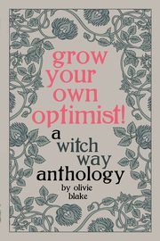 Grow Your Own Optimist!, Blake Olivie