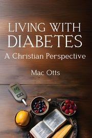 Living with Diabetes, Otts Mac
