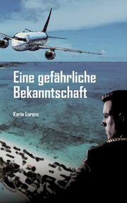 Gefhrliche Bekanntschaft, Lorenz Karin