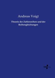 Theorie der Zahlenreihen und der Reihengleichungen, Voigt Andreas