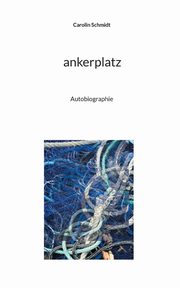 ankerplatz, Schmidt Carolin