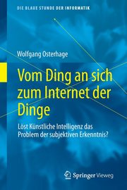 Vom Ding an sich zum Internet der Dinge, Osterhage Wolfgang