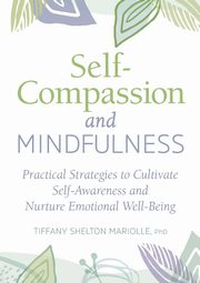 Self-Compassion and Mindfulness, Mariolle Tiffany Shelton