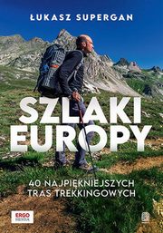 Szlaki Europy, Supergan ukasz