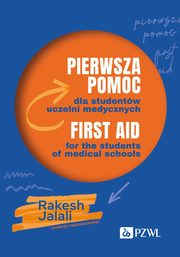 Pierwsza pomoc dla studentw uczelni medycznych. First aid for the students of medical schools, Jalali Rakesh