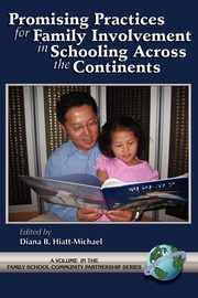 Promising Practices for Family Involvement in Schooling Across the Continents (PB), 