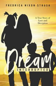 A Dream Interrupted, Nixon-Strus Fredrica