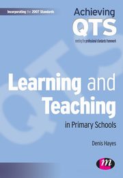 Learning and Teaching in Primary Schools, Hayes Denis