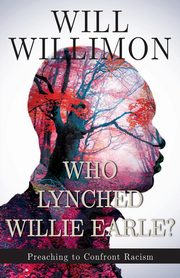 Who Lynched Willie Earle?, Willimon Will