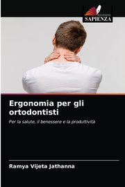 Ergonomia per gli ortodontisti, Jathanna Ramya Vijeta