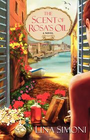 The Scent of Rosa's Oil, Simoni Lina