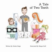 A Tale of Two Teeth, Long Kristin Paige