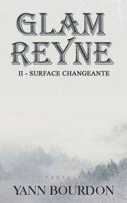 Glam REYNE, Bourdon Yann