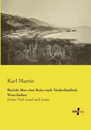 Bericht ber eine Reise nach Niederlndisch West-Indien, Martin Karl
