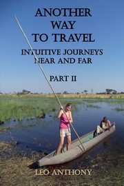 Another Way to Travel - Book II, Anthony Leo