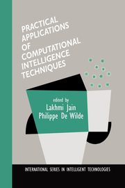 Practical Applications of Computational Intelligence Techniques, 