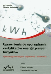 ksiazka tytu: Uprawnienia do sporzdzania certyfikatw energetycznych budynkw z pyt CD autor: 