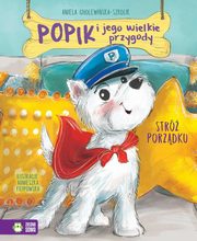 Popik i jego wielkie przygody. Str porzdku, Cholewiska-Szkolik Aniela