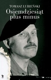 Osiemdziesit plus minus, ubieski Tomasz