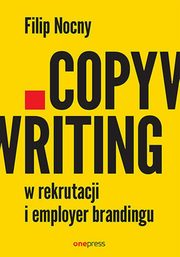 Copywriting w rekrutacji i employer brandingu, Nocny Filip