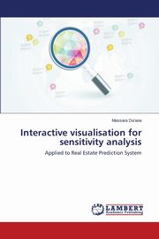 Interactive Visualisation for Sensitivity Analysis, Da'ana Massara